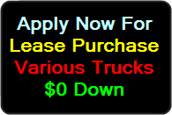 Apply Now for Lease Purchase Various Trucks $0 Down